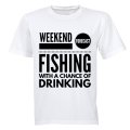 Fishing with a Chance of Drinking - Adults - T-Shirt