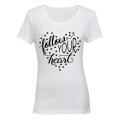 Follow Your Heart - Ladies - T-Shirt