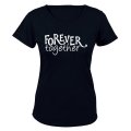 Forever Together - Valentine Inspired - Ladies - T-Shirt