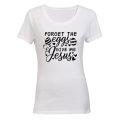 Forget The Eggs - Easter Inspired - Ladies - T-Shirt