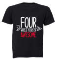 FOUR Whole Years of Awesome! - Kids T-Shirt