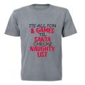 It's All Fun and Games until Santa checks the Naughty List! - Kids T-Shirt