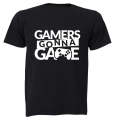 Gamers Gonna Game - Adults - T-Shirt