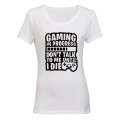 Gaming - Don't Talk To Me - Ladies - T-Shirt