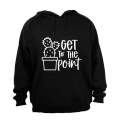 Get To The Point - Hoodie