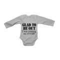 Glad To Be Out - Baby Grow