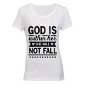God is within her.. - Ladies - T-Shirt