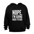 Nope, Going Back To Bed - Hoodie