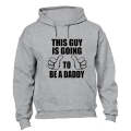 Going To Be A Daddy - Hoodie