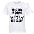 Going To Be A Daddy - Adults - T-Shirt