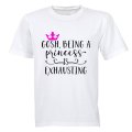 Being a Princess is Exhausting! - Kids T-Shirt