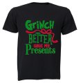 Grinch Better Have My Presents- Christmas - Kids T-Shirt