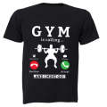 Gym is Calling - Adults - T-Shirt