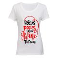 Hocus Pocus, I need Wine to Focus! - Ladies - T-Shirt