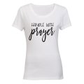 Handle with Prayer - Ladies - T-Shirt