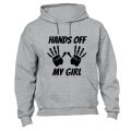 Hands Off My Girl - Hoodie