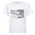Hang Out With You - Valentine - Adults - T-Shirt