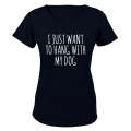 Hang With My Dog - Ladies - T-Shirt