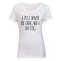 Hang With My Dog - Ladies - T-Shirt