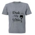 Drink up Witches - Halloween Inspired! - Adults - T-Shirt