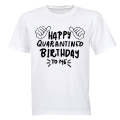 Happy Quarantined Birthday To Me - Adults - T-Shirt