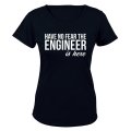 No Fear, the Engineer is Here - Ladies - T-Shirt