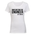 No Fear, the Engineer is Here - Ladies - T-Shirt