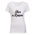 He's a Keeper! - Ladies - T-Shirt