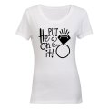 He Put A Ring On It - Ladies - T-Shirt