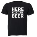 Here for the Beer - Adults - T-Shirt