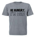 Hi Hungry, I'm Dad - Adults - T-Shirt