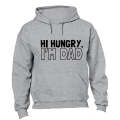 Hi Hungry, I'm Dad - Hoodie
