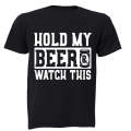 Hold My Beer & Watch This - Adults - T-Shirt