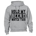 Hold My Beer & Watch This - Hoodie