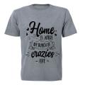 Home is where my bunch of Crazies are! - Kids T-Shirt