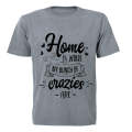 Home is where my bunch of Crazies are! - Adults - T-Shirt