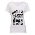Home is where the Dogs are! - Ladies - T-Shirt