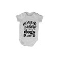 Home is where the Dogs are! - Baby Grow