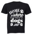 Home is where the Dogs are! - Kids T-Shirt