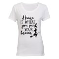 Home is Where You Park Your Broom - Halloween - Ladies - T-Shirt