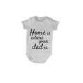 Home Is Where Your Dad Is - Baby Grow