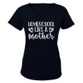 Homeschool Like a Mother - Ladies - T-Shirt