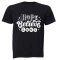 Hope. Believe. Love - Adults - T-Shirt
