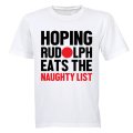 Hoping Rudolph Eats the Naughty List - Christmas - Kids T-Shirt