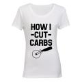 How I Cut Carbs! - Ladies - T-Shirt