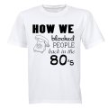 How We Blocked People - Adults - T-Shirt