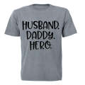 Husband - Daddy - Hero - Adults - T-Shirt