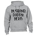 Husband - Daddy - Hero - Hoodie