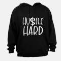 Hustle Hard - Hoodie