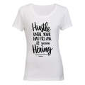 Hustle Until - Ladies - T-Shirt